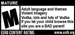 Adult language, violent imagery, vodka, lots and lots of Vodka, if you let your child browse this site you are a BAD parent!